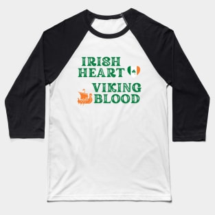Irish Heart Viking Blood. (Green text) Gift ideas for historical enthusiasts  available on t-shirts, stickers, mugs, and phone cases, among other things. Baseball T-Shirt